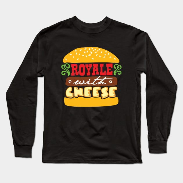 Royale With Cheese Long Sleeve T-Shirt by DetourShirts